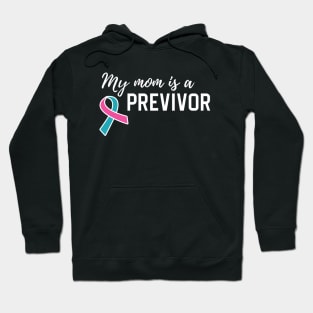 My Mom is a Previvor Pink &Teal Ribbon Cancer Pre-Survivor Hoodie